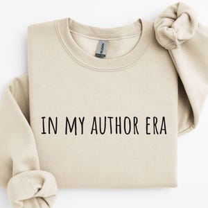 In My Author Era Sweatshirt, Author Gift, Writer sweatshirt, Book Lover Sweatshirt, Bookish Sweatshirt, Writer Gift Idea, New Author Gift