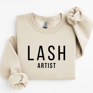 Lash Artist Sweatshirt: Cozy Makeup Artist Apparel
