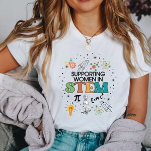 Women in Stem Shirt, Gift for Science Teacher, Gift for Women in Stem, Engineer Gift, Women Stem Gift, Grad Gift for Women, Stem Gift White