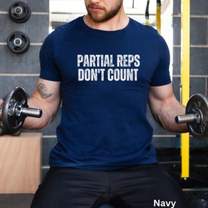 Partial Reps Don't Count Shirt, Workout Shirt for the Gym, Unisex Gym Shirt, Workout Shirts for Men Women Workout Shirts Gift for Gym Lovers zdjęcie 4