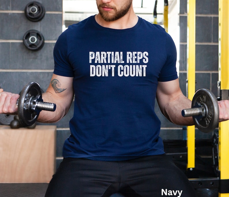 Partial Reps Don't Count Shirt, Workout Shirt for the Gym, Unisex Gym Shirt, Workout Shirts for Men Women Workout Shirts Gift for Gym Lovers zdjęcie 4