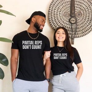 Partial Reps Don't Count Shirt, Workout Shirt for the Gym, Unisex Gym Shirt, Workout Shirts for Men Women Workout Shirts Gift for Gym Lovers zdjęcie 6