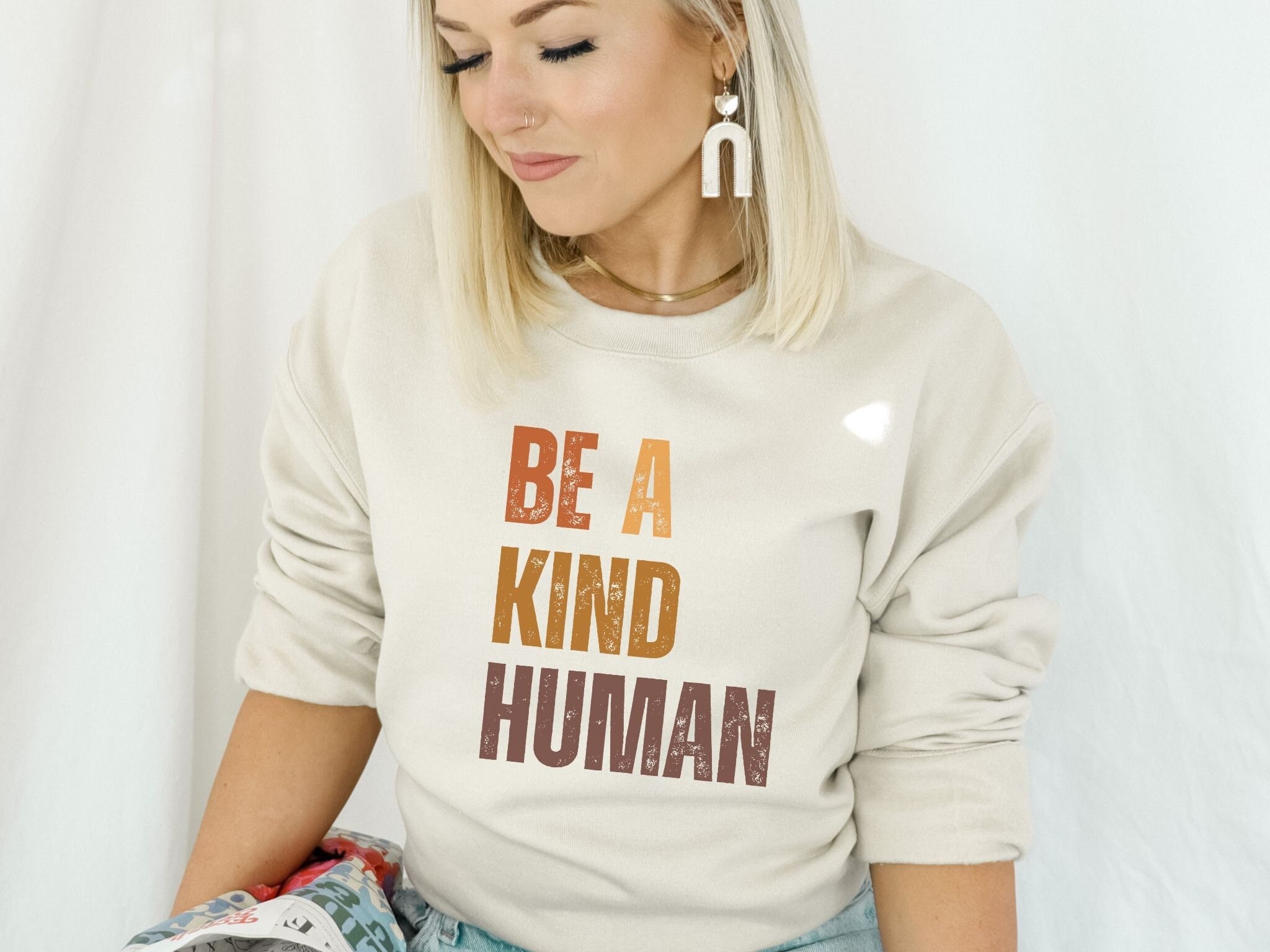 Be a kind store human sweatshirt