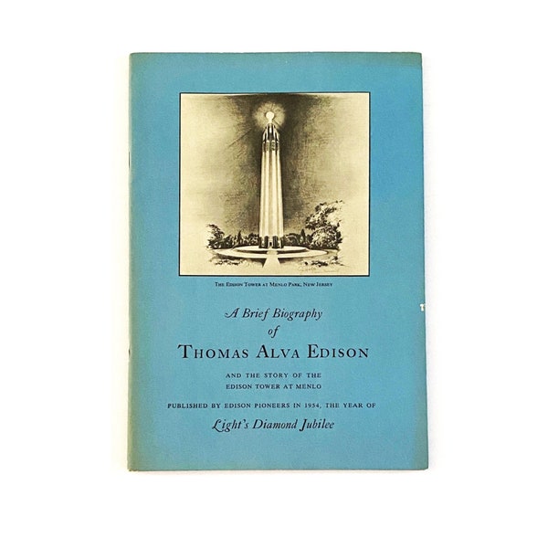 Vintage Thomas Edison Illustrated Booklet – Thomas Alva Edison – Light’s Diamond Jubilee 1954