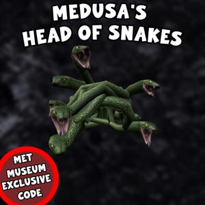 May include: A green, snake-like head with multiple mouths open, against a dark background. The text "MEDUSA'S HEAD OF SNAKES" is above the head. A red circle with the text "MET MUSEUM EXCLUSIVE CODE" is in the lower left corner.