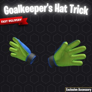 May include: A pair of bright lime green and blue goalkeeper gloves with black wrist cuffs. The text Goalkeeper's Hat Trick is displayed at the top, with a red banner reading FAST DELIVERY and a label stating Exclusive Accessory at the bottom.