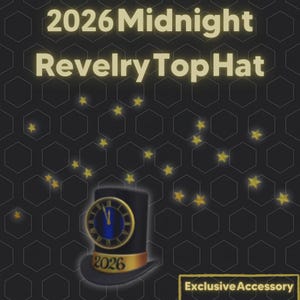 May include: A black top hat with a gold band and a clock face design. The hat has the year 2026 on it. The text "2026 Midnight Revelry Top Hat" is at the top of the image. The words "Exclusive Accessory" are at the bottom.