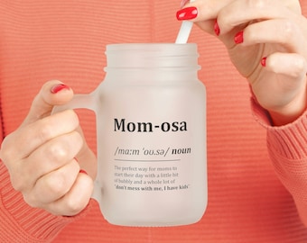 Mom-osa Mason Jar: Funny Floral Gift for Mom