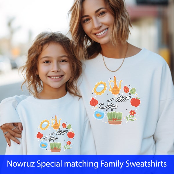 Haft Sin Nowruz Mubarak Unisex Sweatshirt, matching sweatshirts, Gift For Mom, Nowruz Persian shirt, Nowruz Sweatshirt, Happy Nowruz