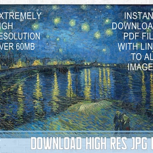 Starry Night Over The Rhone Highest Resolution Digital Jpg Files | Instant Download Pdf File with link to all Images | Digital Download