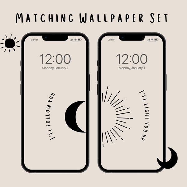 I'll Follow You & I'll Light You Up Matching Wallpaper Set, Moon Sun Wallpaper Pair for BFFs Couples, Friendship Gift For Her, Gift For Him