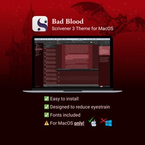 May include: A laptop screen displaying the Bad Blood Scrivener 3 Theme for MacOS. The interface features a dark red color scheme with text. Below the screen, text reads: Easy to install, Designed to reduce eyestrain, Fonts included, For MacOS only!