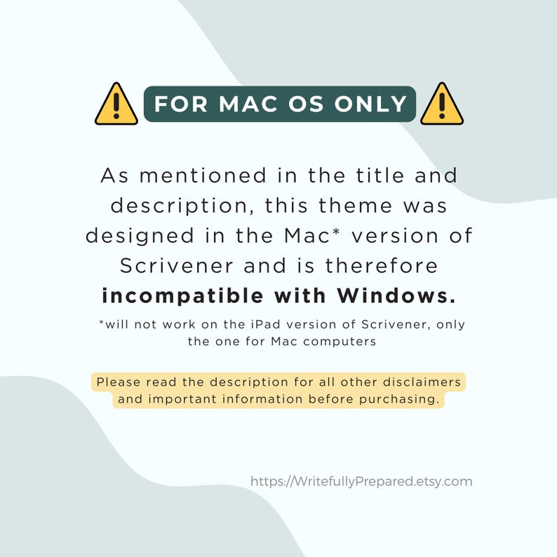 May include: A white background with text that reads "FOR MAC OS ONLY" and "incompatible with Windows." The text also states the theme was designed for the Mac version of Scrivener. A website address is at the bottom.