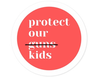 Protect Kids Not Guns Round Stickers, Indoor\Outdoor