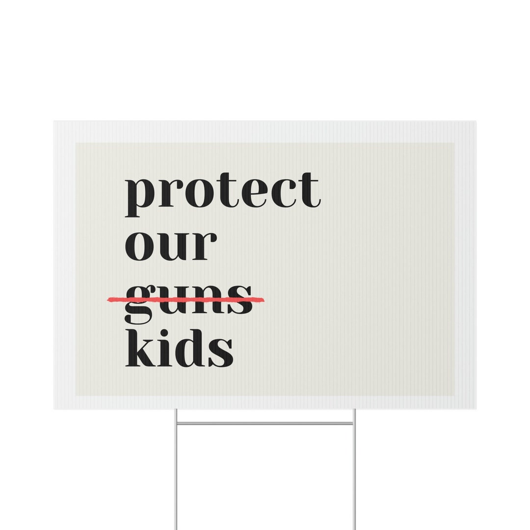 Kids Not Guns Yard Sign Gun Violence Yard Sign - Etsy