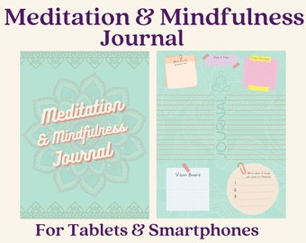 May include: A teal and white digital journal with a mandala design and the text "Meditation & Mindfulness Journal" on the cover. The journal is designed for tablets and smartphones.