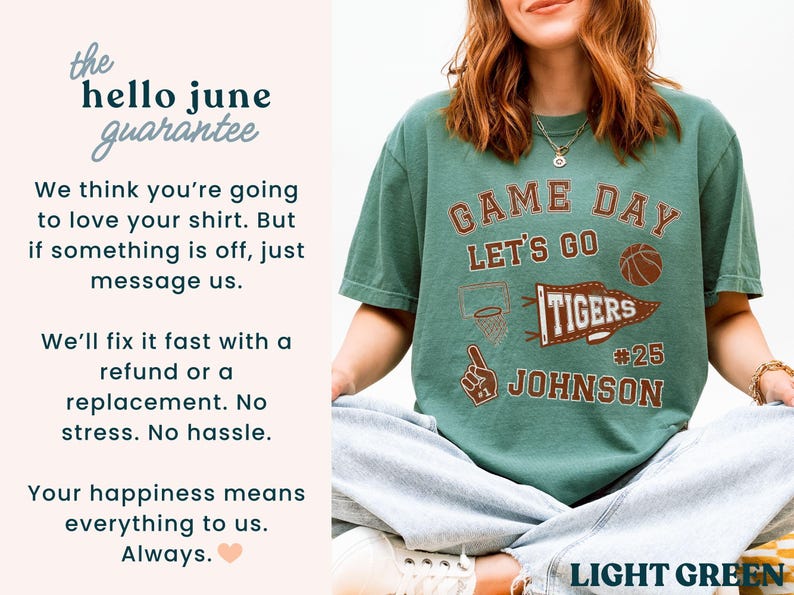 May include: Light green t-shirt with a brown graphic that says "Game Day, Let's Go Tigers #25 Johnson" and a basketball. The shirt also has the text "hello june guarantee".