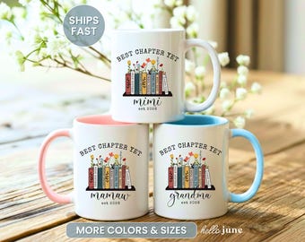 Best Chapter Yet Custom Grandma Est Mug for New Grandma Gift Personalized Pregnancy Announcement Mug for Grandma Nana Mothers Day Gift