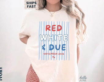 Blanc rouge et chemise d'annonce de grossesse pour le 4 juillet T-shirt de grossesse patriotique T-shirt de grossesse couleurs confort pour la grossesse du 4 juillet