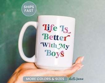 Life is Better with my Boys Mom of Boys Mug Boy Mama Gift for Boy Mom Mothers Day Gifts for Boy Mama New Boy Mama Gifts Mom Life Mug