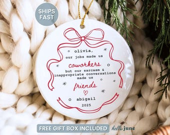 Job Made Us Coworkers to Friends Coworker Ornament Gift for Work Bestie Personalized Coworker Gifts Custom Christmas Ornament for Coworker