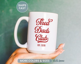 Tired Dad Club First Time Dad Gift Custom New Father Mug Personalized New Dad Gift Baby Shower Gift for Dad Funny Fathers Day Gift for Men