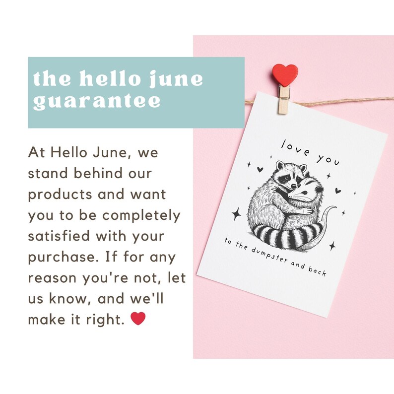 May include: A white card with a black and white illustration of two raccoons hugging. The text "love you" is above the raccoons and the text "to the dumpster and back" is below the raccoons.
