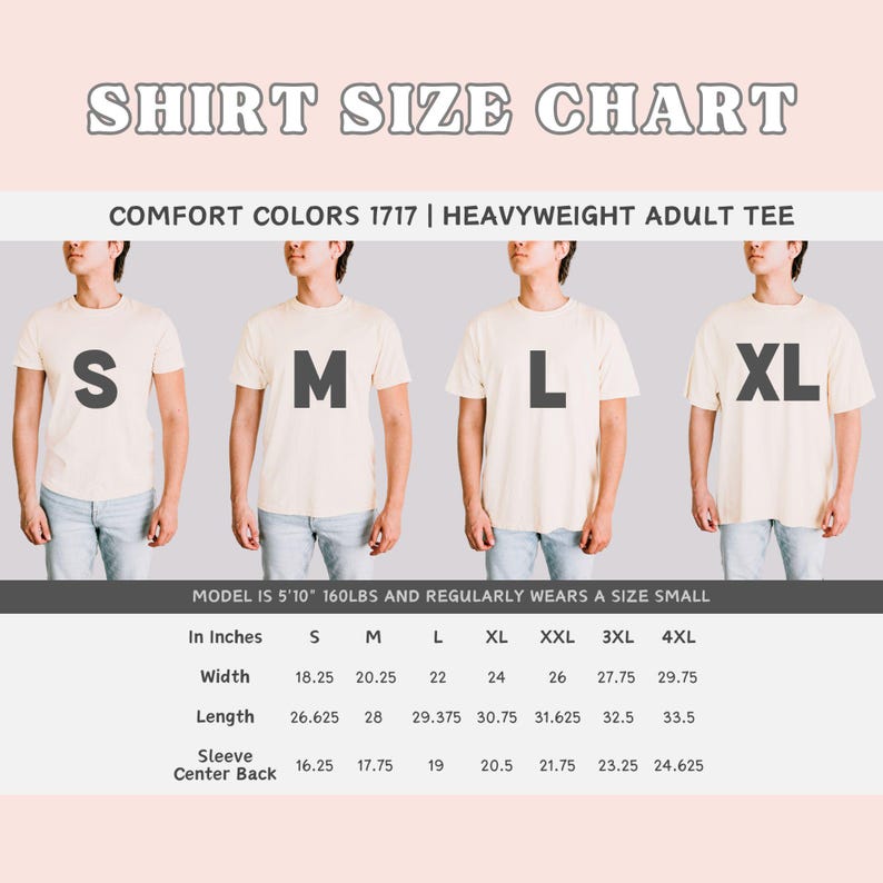 May include: A size chart for a heavyweight adult tee shirt in Comfort Colors 1717. The chart shows measurements in inches for width, length, sleeve, and center back for sizes S through 4XL.