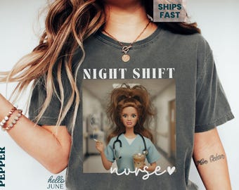 Night Shift Nurse Comfort Colors Funny Nursing Shirts Nurse Appreciation Week Gifts for Night Shift RN Nurse Week Gift for Nurse Shirt Funny