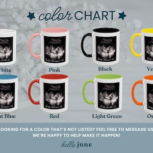 May include: A color chart displays eight ceramic mugs with different colored handles and interiors. Each mug features a black and white ultrasound image. The available colors are white, pink, black, yellow, light blue, red, light green, and orange.
