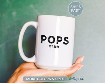 New Pops Est Custom Pops Mug Personalized Pops Grandpa Gift for Pops Announcement Baby Reveal Pops Fathers Day Gift for First Time Pops