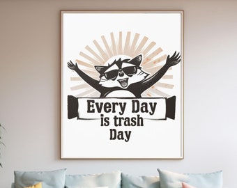 Arte divertido de la pared del mapache Cada día es el cartel de la basura de la impresión del día de la basura