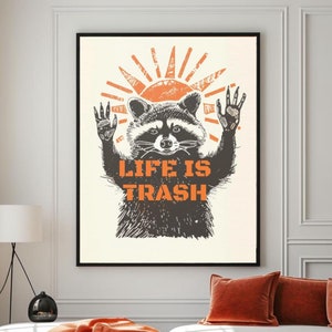 Life is Trash Wall Art Dark Humor Wall Art Raccoon Print Sarcastic Poster Sarcasm Wall Art