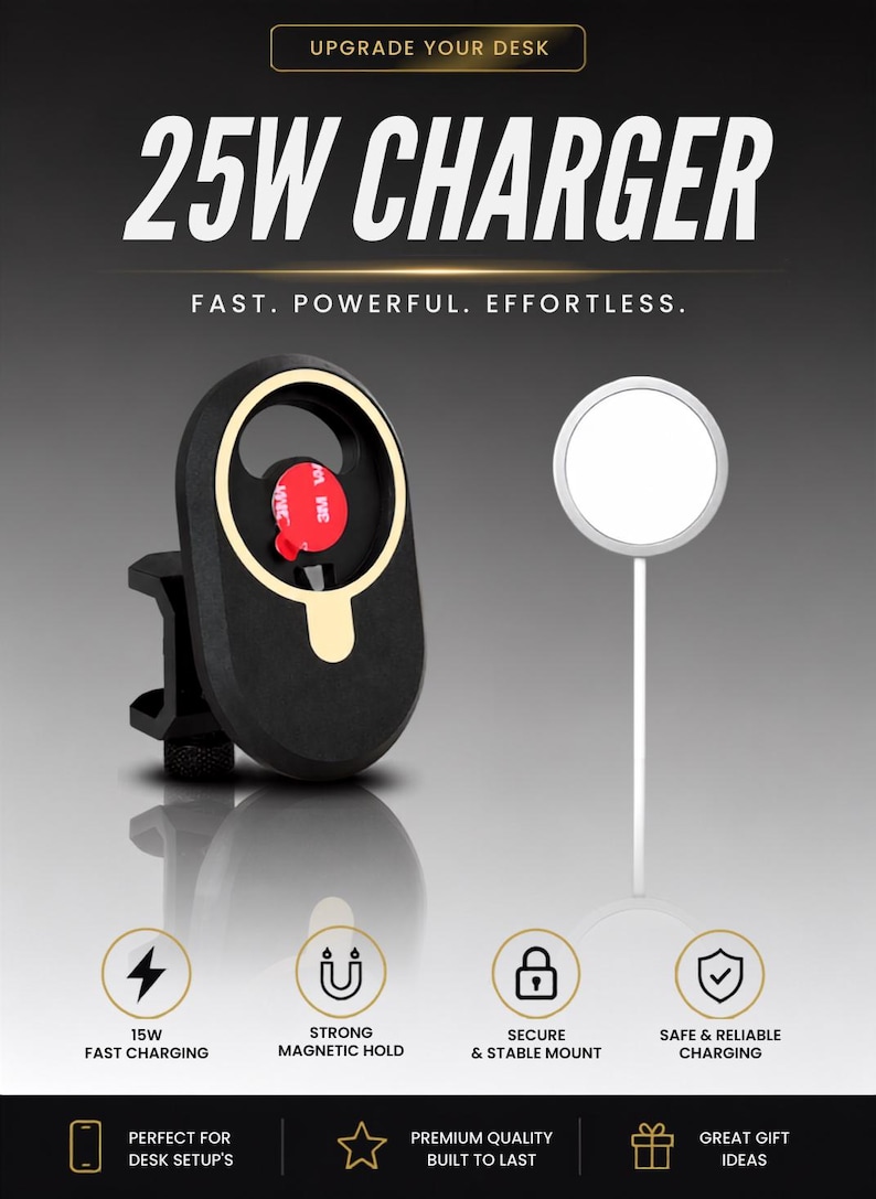 K&ouml;nnte beinhalten: Eine schwarze und goldene magnetische Ladeger&auml;tehalterung mit einem kreisf&ouml;rmigen Ring und roter Kleber&uuml;ckseite sowie ein wei&szlig;es, rundes Ladepad. Der Text umfasst UPGRADE YOUR DESK, 25W CHARGER, FAST. POWERFUL. EFFORTLESS., 15W FAST CHARGING, STRONG MAGNETIC HOLD, SECURE & STABLE MOUNT, SAFE & RELIABLE CHARGING, PERFECT FOR DESK SETUP'S, PREMIUM QUALITY BUILT TO LAST und GREAT GIFT IDEAS.