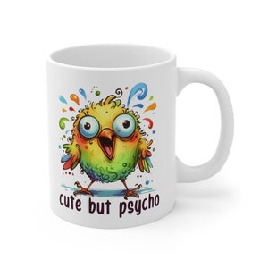 Cute but Psycho Mug Cute Birthday Present Funny Hilarious Gift