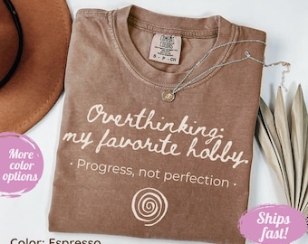 Comfort Colors® Overthinking my favorite hobby Shirt, Mental Health Humor Tee, Funny Trendy Shirt, Funny Introvert Tee, Gen Z Shirt