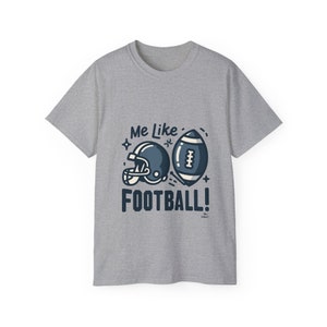 Football shirt for gift - Me Like Football! - Unisex Ultra Cotton Tee - (Football #3)