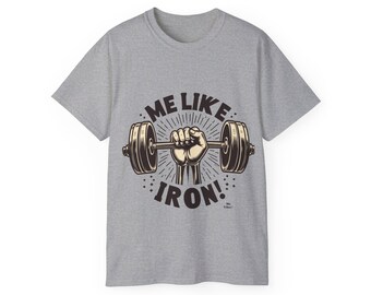 weight lifting shirt, weight training, workout apparel, crossfit, body building, Me Like Iron! - Unisex Cotton Tee - (Weightlifting #1)