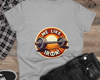 weight lifting shirt, weight training, workout apparel, crossfit, body building, Me Like Iron! - Women's Cotton Tee - (Weightlifting #2)