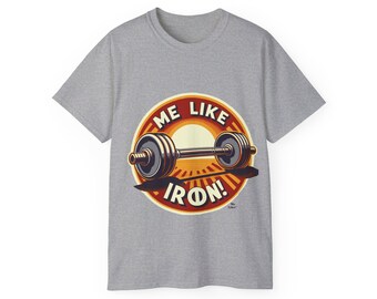 weight lifting shirt, weight training, workout apparel, crossfit, body building, Me Like Iron! - Unisex Cotton Tee - (Weightlifting #2)