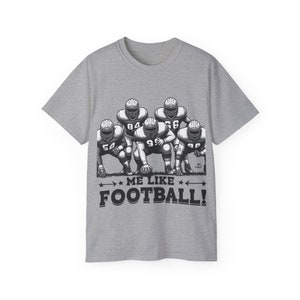Football shirt for gift - Me Like Football! - Unisex Ultra Cotton Tee - (Football #2)