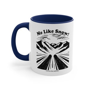 skier coffee mug - Me Like Snow! - Accent Coffee Mug, 11oz - (Ski #1)