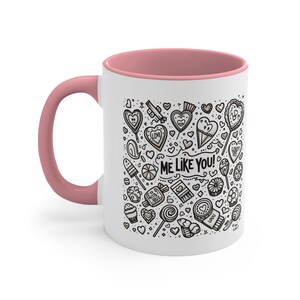 Valentine gift - Valentine&#39;s Day romantic coffee mug gift - Me Like You! - Accent Coffee Mug, 11oz - (Like You #3)