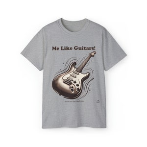 guitarist gift - Guitar Player gift - Guitar lover shirt  - Me Like Guitars! - Unisex Ultra Cotton Tee - Electric #3)