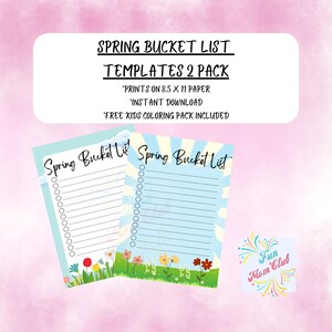 May include: Two printable spring bucket list templates with a blue and green background featuring flowers and a sun. The text 'Spring Bucket List' is at the top of each template. The templates are designed to print on 8.5 x 11 inch paper.