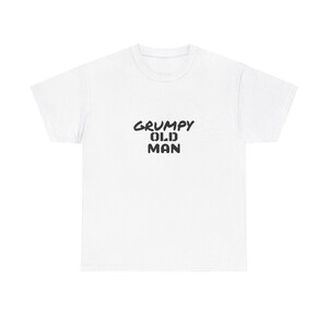 GRUMPY OLD MAN Cotton Tee