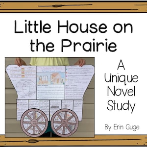 Little House on the Prairie: A Unique Novel Study