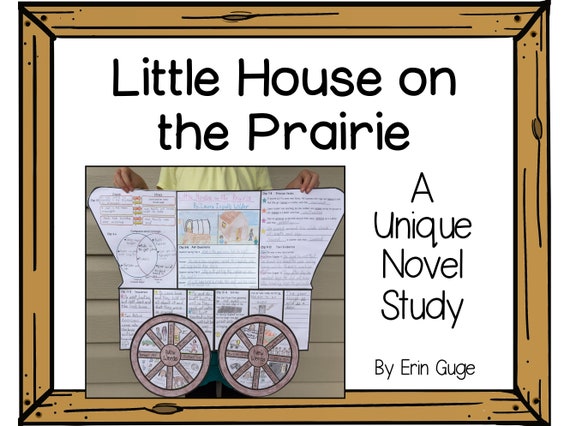 Little House on the Prairie: A Unique Novel Study