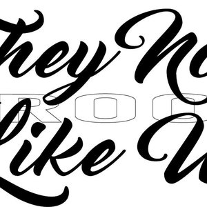 They Not Like Us SVG