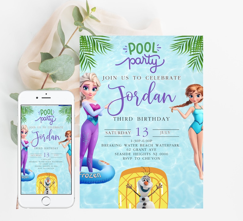 May include: Frozen themed pool party invitation with a blue background, featuring images of Elsa and Anna in swimsuits. The text reads "Pool Party" and "Join us to celebrate Jordan's Third Birthday". The invitation includes the date, time, and location of the party.